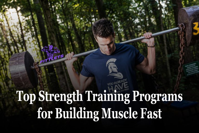 Top Strength Training Programs for Building Muscle Fast