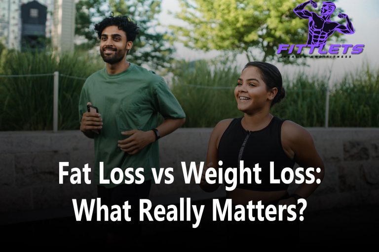 Fat Loss vs Weight Loss: What Really Matters?