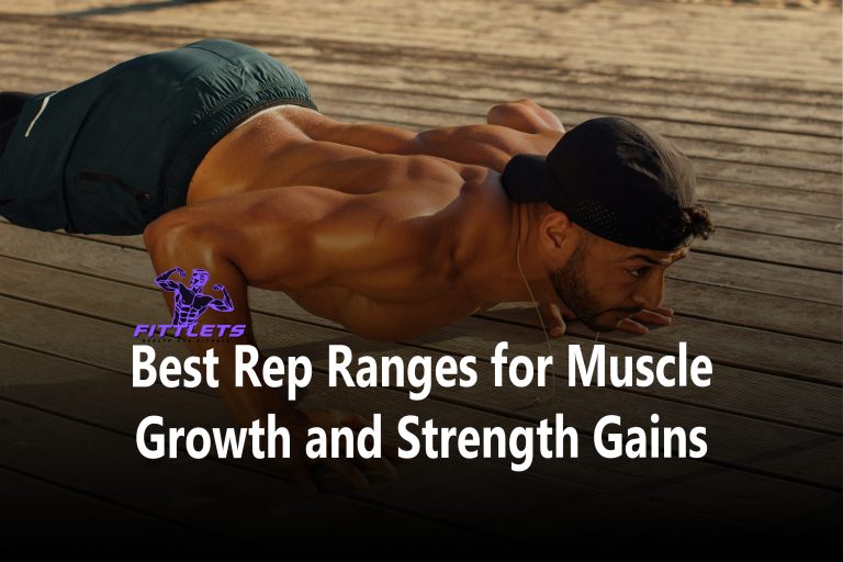Best Rep Ranges for Muscle Growth and Strength Gains