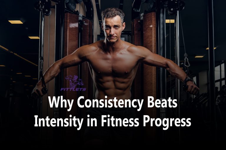 Why Consistency Beats Intensity in Fitness Progress