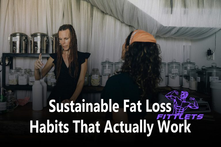 Sustainable Fat Loss Habits That Actually Work