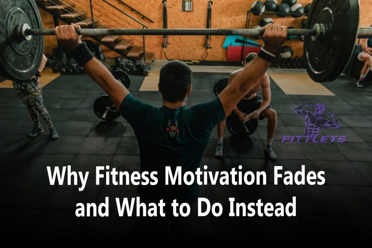 Why Fitness Motivation Fades and What to Do Instead